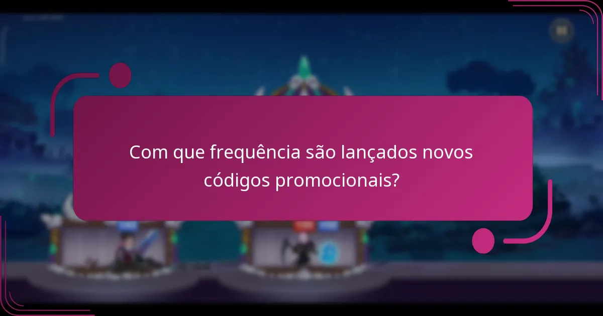 Com que frequência são lançados novos códigos promocionais?