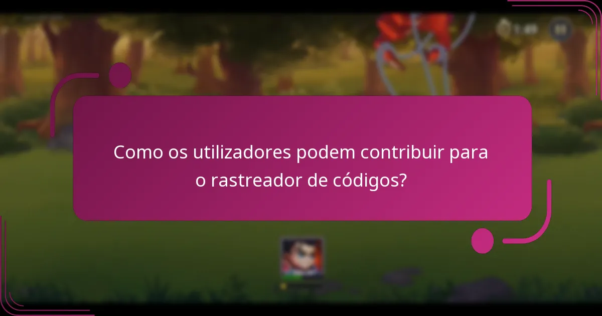 Como os utilizadores podem contribuir para o rastreador de códigos?