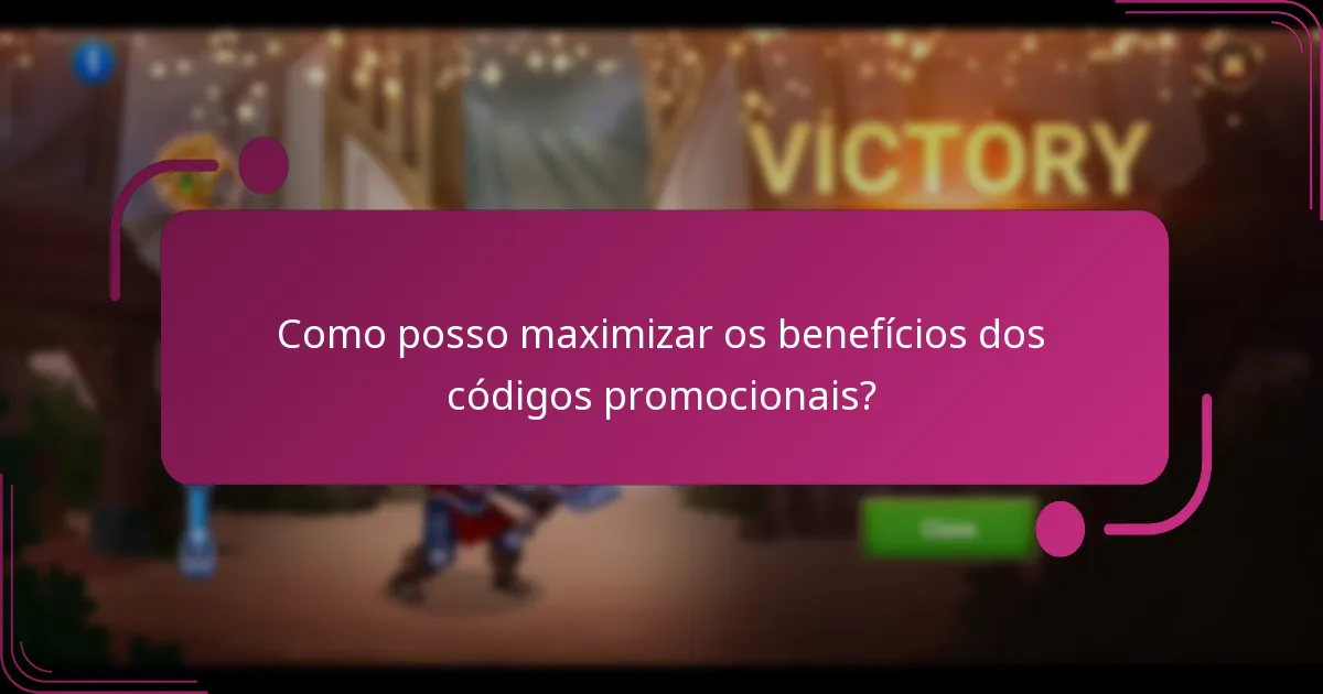 Como posso maximizar os benefícios dos códigos promocionais?