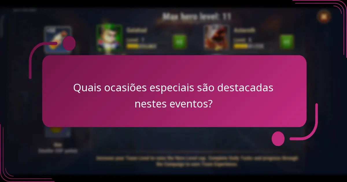 Quais ocasiões especiais são destacadas nestes eventos?