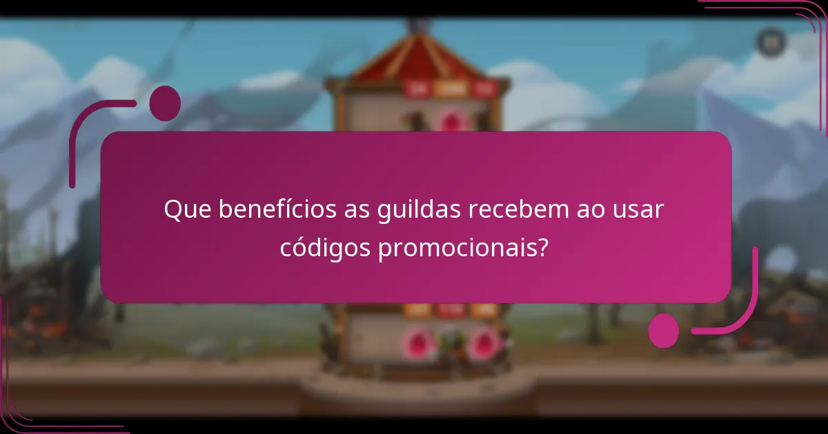 Que benefícios as guildas recebem ao usar códigos promocionais?